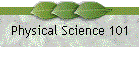 Physical Science 101