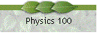 Physics 100