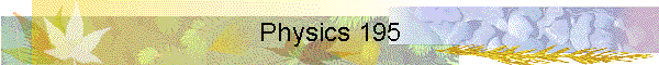Physics 195