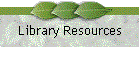 Library Resources